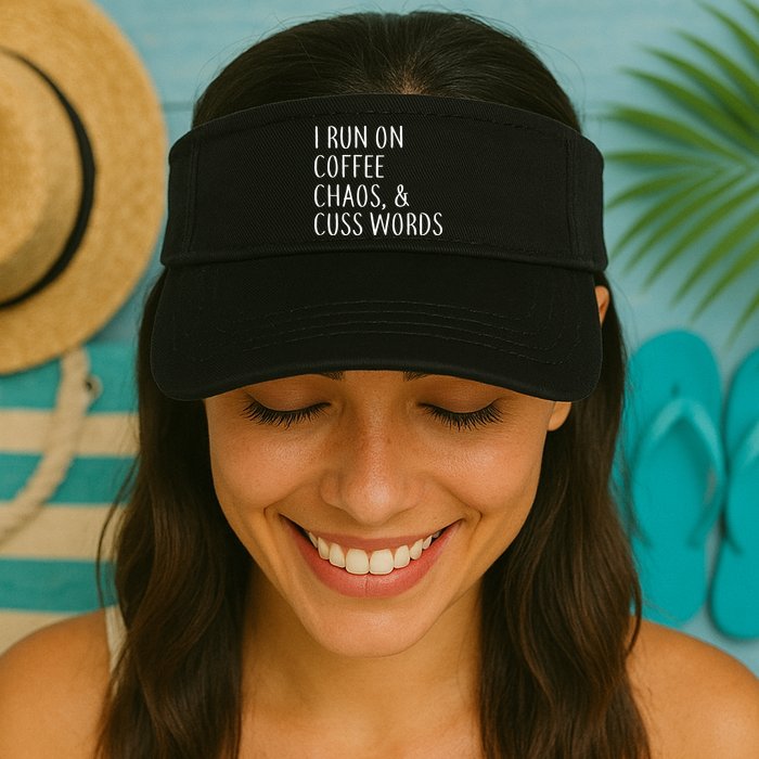 I Run On Coffee Chaos, & Cuss Words Visor