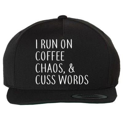 I Run On Coffee Chaos, & Cuss Words Wool Snapback Cap