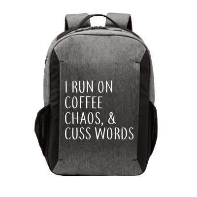 I Run On Coffee Chaos, & Cuss Words Vector Backpack