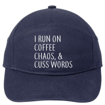 I Run On Coffee Chaos, & Cuss Words 7-Panel Snapback Hat