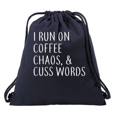 I Run On Coffee Chaos, & Cuss Words Drawstring Bag