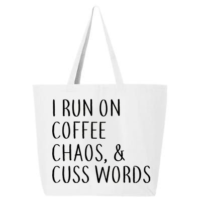 I Run On Coffee Chaos, & Cuss Words 25L Jumbo Tote