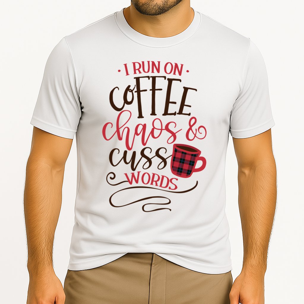 I Run On Coffee Chaos And Cuss Words Performance Shirt