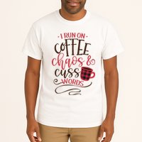 I Run On Coffee Chaos And Cuss Words Tall T-Shirt
