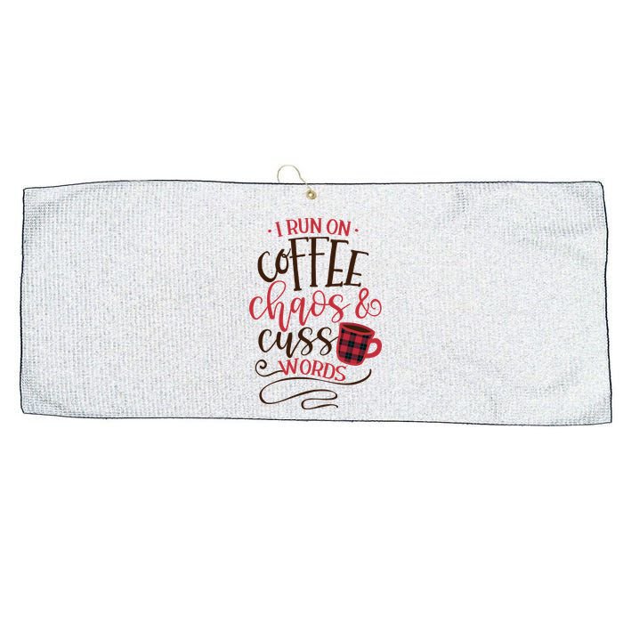 I Run On Coffee Chaos And Cuss Words Large Microfiber Waffle Golf Towel