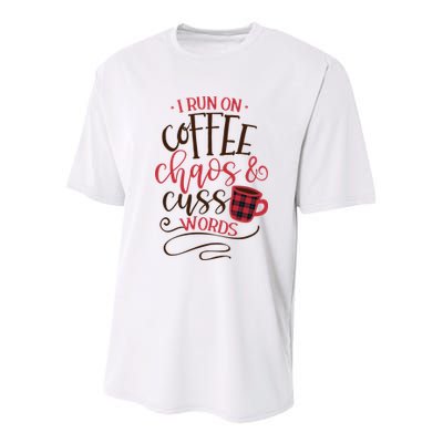 I Run On Coffee Chaos And Cuss Words Youth Performance Sprint T-Shirt