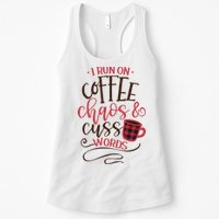 I Run On Coffee Chaos And Cuss Words Womens Tank Top