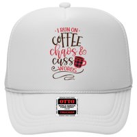 I Run On Coffee Chaos And Cuss Words Trucker Hat