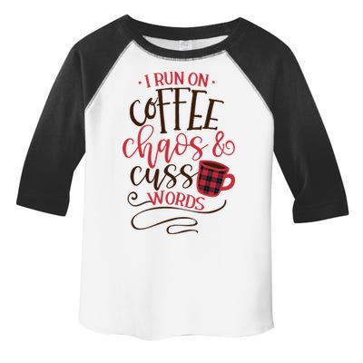 I Run On Coffee Chaos And Cuss Words Toddler Fine Jersey T-Shirt