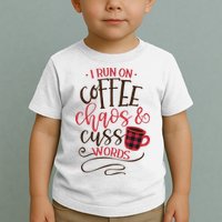 I Run On Coffee Chaos And Cuss Words Toddler T-Shirt