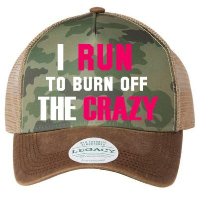 I Run To Burn Off The Crazy Legacy Tie Dye Trucker Hat