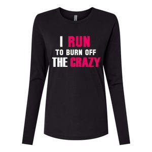 I Run To Burn Off The Crazy Womens Cotton Relaxed Long Sleeve T-Shirt