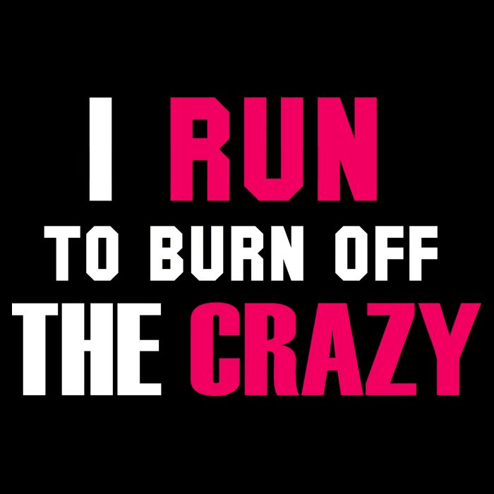 I Run To Burn Off The Crazy Apron
