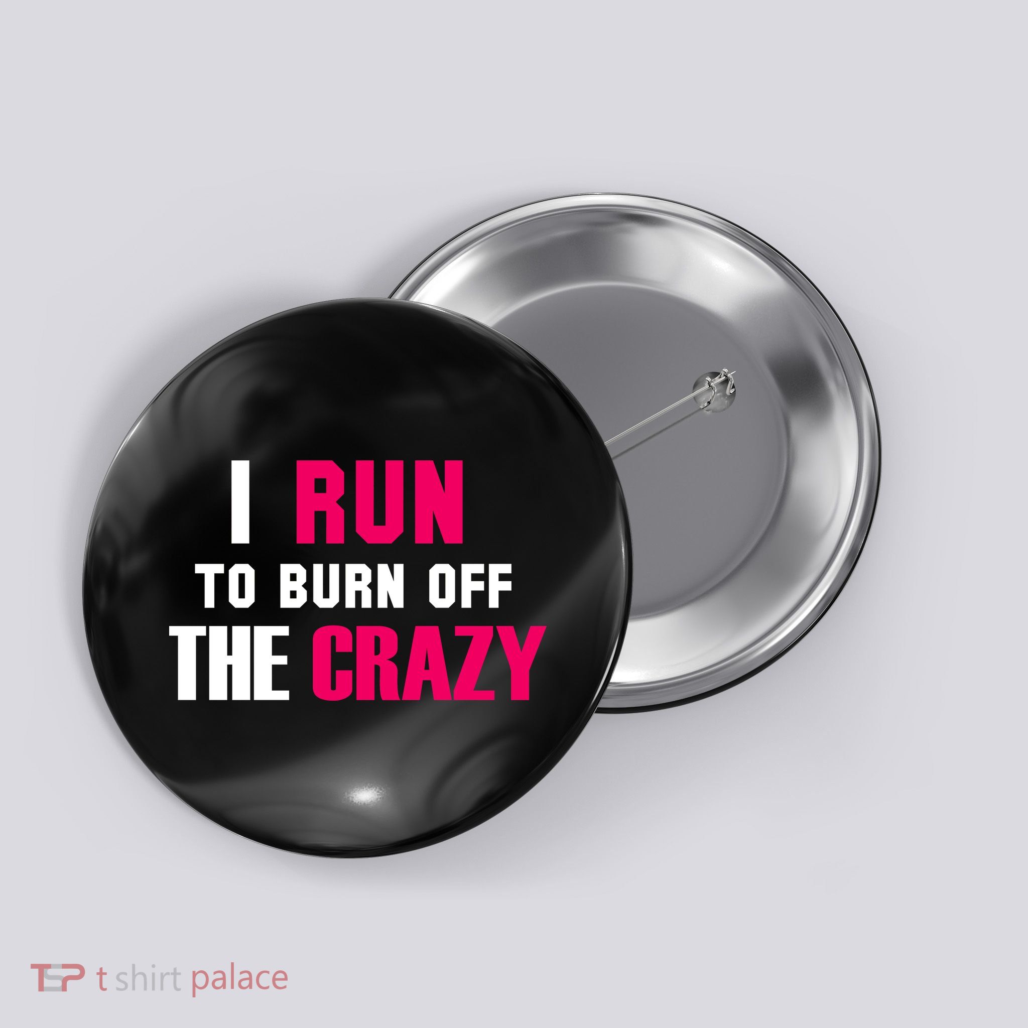 I Run To Burn Off The Crazy Button