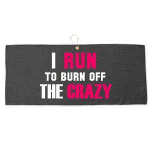 I Run To Burn Off The Crazy Large Microfiber Waffle Golf Towel