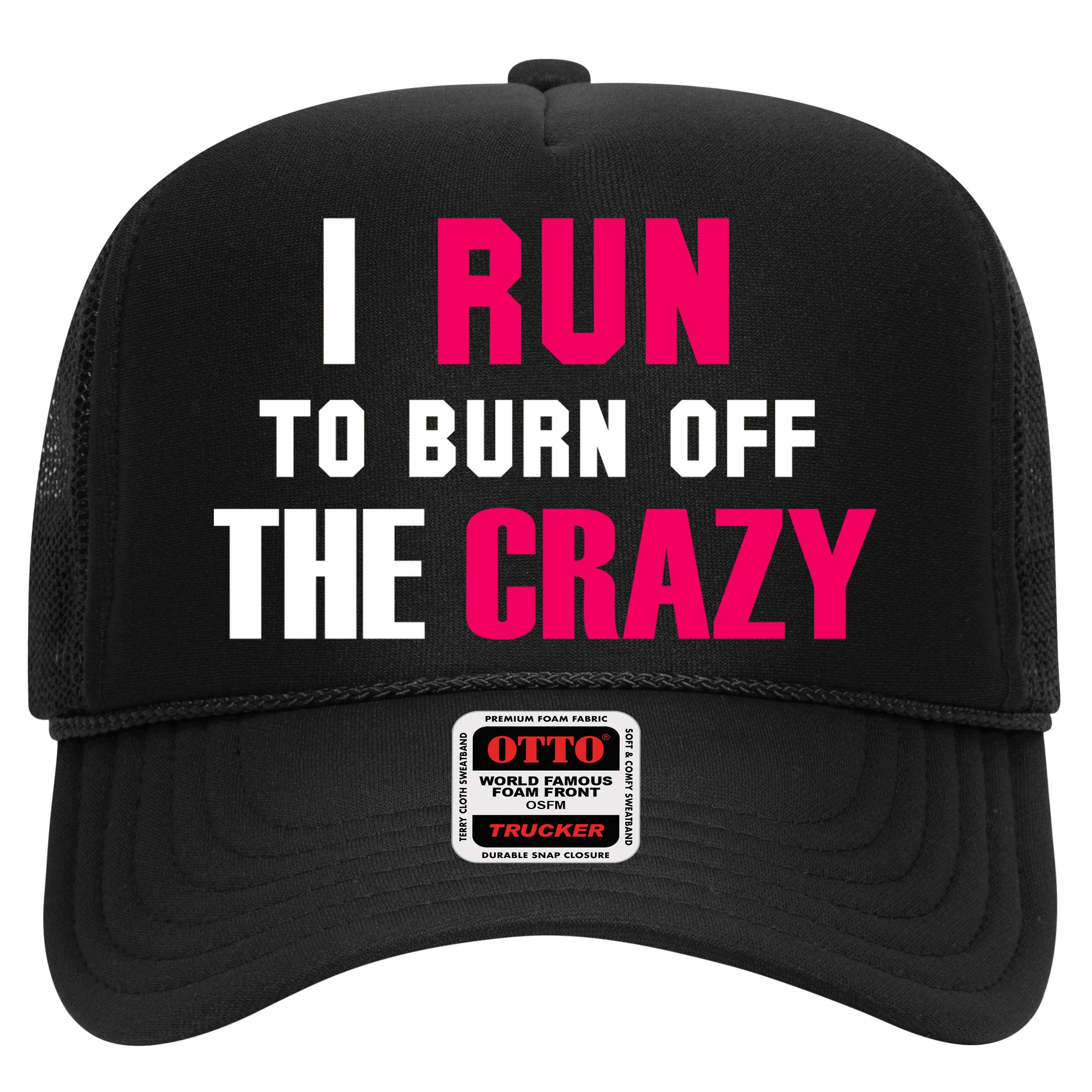 I Run To Burn Off The Crazy Hat