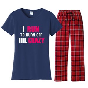 I Run To Burn Off The Crazy Women's Flannel Pajama Set