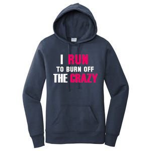 I Run To Burn Off The Crazy Women's Pullover Hoodie