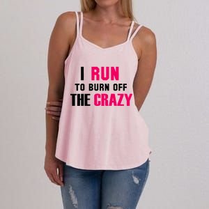 I Run To Burn Off The Crazy Women's Strappy Tank