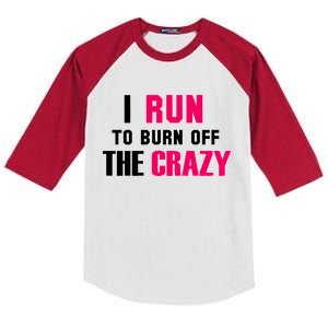 I Run To Burn Off The Crazy Kids Colorblock Raglan Jersey