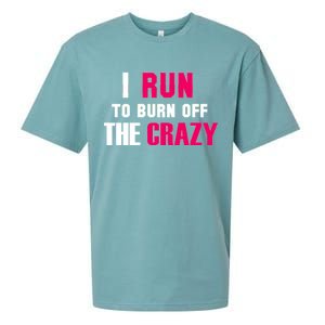 I Run To Burn Off The Crazy Sueded Cloud Jersey T-Shirt