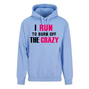 I Run To Burn Off The Crazy Unisex Surf Hoodie