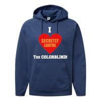 I Secretly Loathe Colorblind Performance Fleece Hoodie