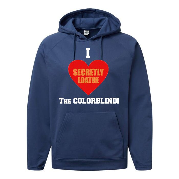 I Secretly Loathe Colorblind Performance Fleece Hoodie