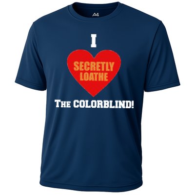 I Secretly Loathe Colorblind Performance Shirt