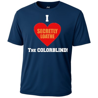 I Secretly Loathe Colorblind Cooling Performance Crew T-Shirt