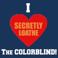 I Secretly Loathe Colorblind Sweatshirt