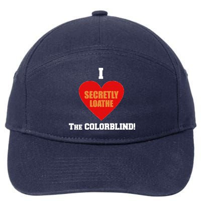 I Secretly Loathe Colorblind 7-Panel Snapback Hat