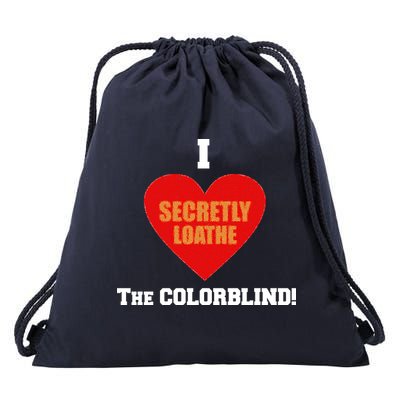 I Secretly Loathe Colorblind Drawstring Bag