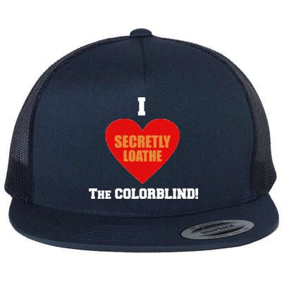 I Secretly Loathe Colorblind Flatbill Hat