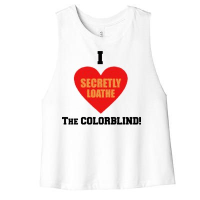 I Secretly Loathe Colorblind Women's Racerback Cropped Tank