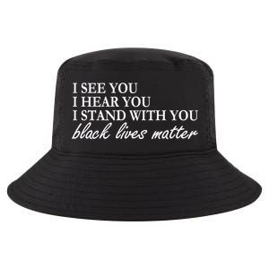 I See Hear Stand With You Black Lives Matter Cool Comfort Performance Bucket Hat