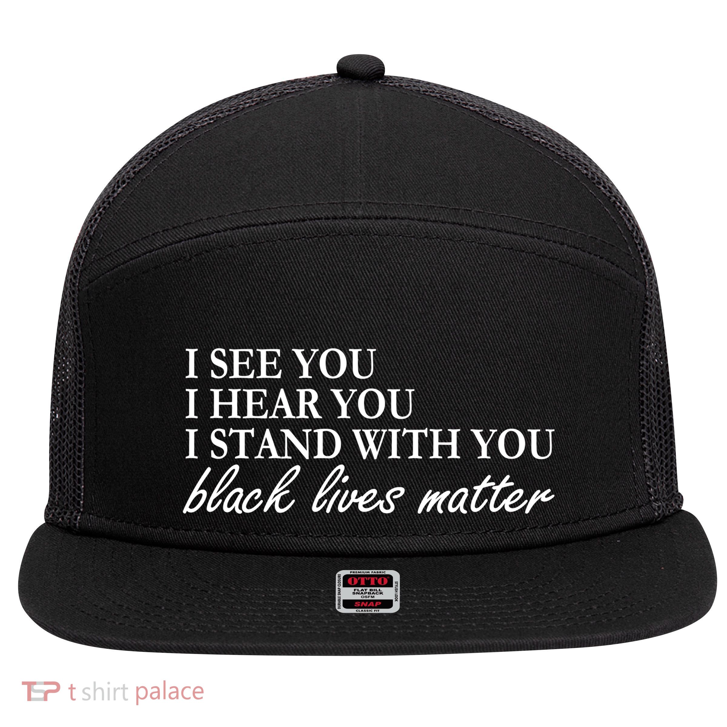 I See Hear Stand With You Black Lives Matter 7 Panel Mesh Trucker Snapback Hat