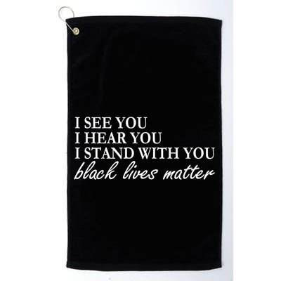 I See Hear Stand With You Black Lives Matter Golf Towel