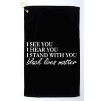 I See Hear Stand With You Black Lives Matter Golf Towel