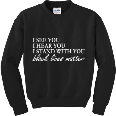 I See Hear Stand With You Black Lives Matter Kids Sweatshirt