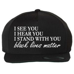 I See Hear Stand With You Black Lives Matter Wool Snapback Cap