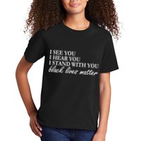 I See Hear Stand With You Black Lives Matter Kids T-Shirt