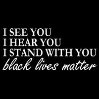 I See Hear Stand With You Black Lives Matter Kids T-Shirt