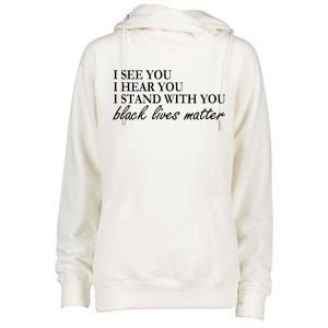 I See Hear Stand With You Black Lives Matter Womens Funnel Neck Pullover Hood