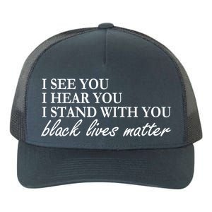 I See Hear Stand With You Black Lives Matter Yupoong Adult 5-Panel Trucker Hat