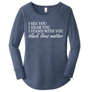 I See Hear Stand With You Black Lives Matter Women's Perfect Tri Tunic Long Sleeve Shirt