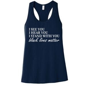 I See Hear Stand With You Black Lives Matter Women's Racerback Tank