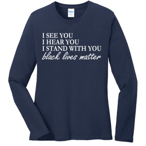 I See Hear Stand With You Black Lives Matter Ladies Long Sleeve Shirt