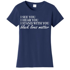 I See Hear Stand With You Black Lives Matter Women's T-Shirt