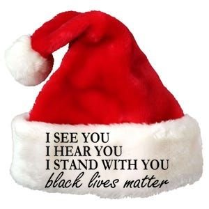 I See Hear Stand With You Black Lives Matter Premium Christmas Santa Hat